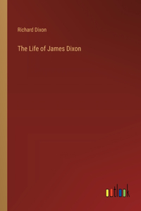 Life of James Dixon