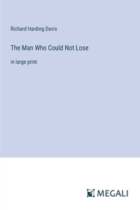 The Man Who Could Not Lose