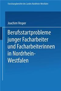 Berufsstartprobleme junger Facharbeiter und Facharbeiterinnen in Nordrhein-Westfalen
