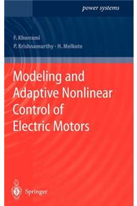 Modeling and Adaptive Nonlinear Control of Electric Motors