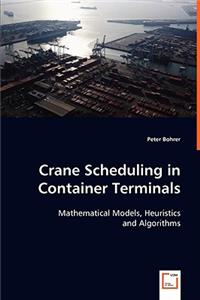 Crane Scheduling in Container Terminals