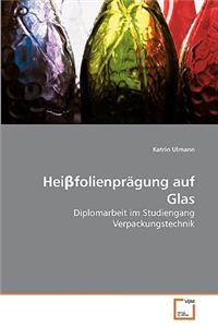 Heiβfolienprägung auf Glas