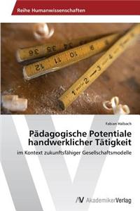 Pädagogische Potentiale handwerklicher Tätigkeit