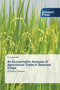 An Econometric Analysis of Agricultural Trade In Selected Crops