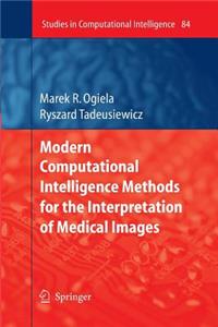 Modern Computational Intelligence Methods for the Interpretation of Medical Images