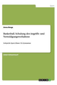 Basketball. Schulung des Angriffs- und Verteidigungsverhaltens