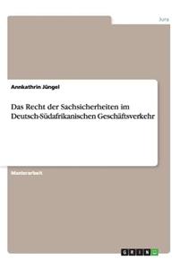 Das Recht der Sachsicherheiten im Deutsch-Südafrikanischen Geschäftsverkehr