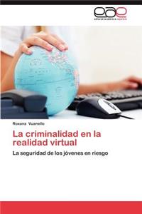 Criminalidad En La Realidad Virtual