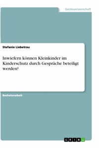 Inwiefern können Kleinkinder im Kinderschutz durch Gespräche beteiligt werden?