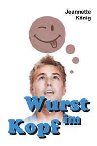 Wurst im Kopf