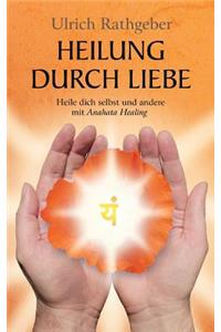 Heilung durch Liebe