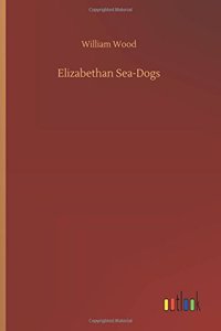 Elizabethan Sea-Dogs