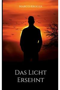 Licht ersehnt