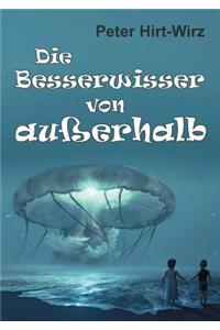 Die Besserwisser von außerhalb