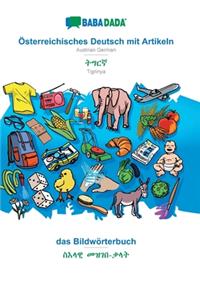 BABADADA, Österreichisches Deutsch mit Artikeln - Tigrinya (in ge'ez script), das Bildwörterbuch - visual dictionary (in ge'ez script)
