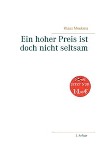 Ein hoher Preis ist doch nicht seltsam