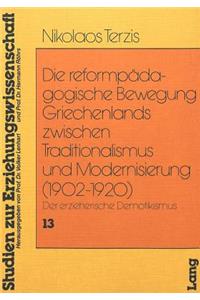 Die Reformpaedagogische Bewegung Griechenlands zwischen Traditionalismus und Modernisierung (1902-1920)