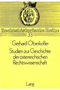 Studien zur Geschichte der oesterreichischen Rechtswissenschaft