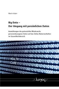 Big Data - Der Umgang Mit Personlichen Daten