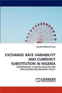 Exchange Rate Variability and Currency Substitution in Nigeria