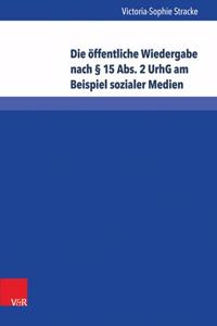 Die offentliche Wiedergabe nach § 15 Abs.