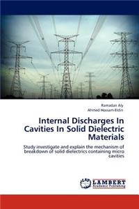 Internal Discharges In Cavities In Solid Dielectric Materials