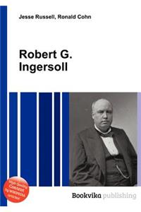 Robert G. Ingersoll