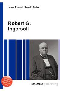 Robert G. Ingersoll