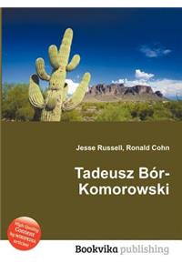 Tadeusz Bor-Komorowski