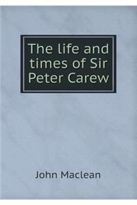 The Life and Times of Sir Peter Carew