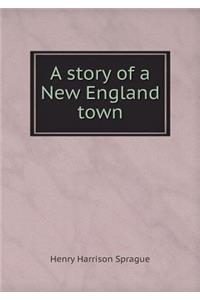 A Story of a New England Town