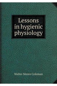 Lessons in hygienic physiology