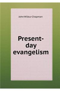 Present-Day Evangelism