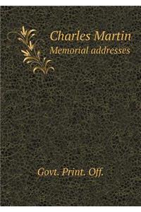 Charles Martin Memorial addresses