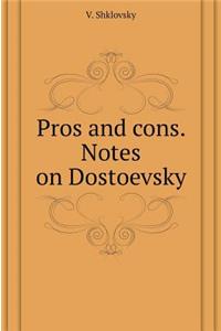 Pros and cons. Notes on Dostoevsky