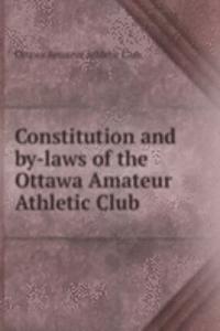 Constitution and by-laws of the Ottawa Amateur Athletic Club