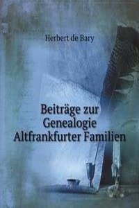 Beitrage zur Genealogie Altfrankfurter Familien
