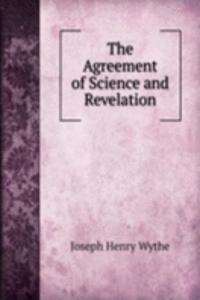 Agreement of Science and Revelation