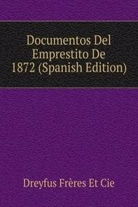 Documentos Del Emprestito De 1872 (Spanish Edition)