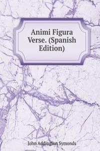 Animi Figura Verse. (Spanish Edition)