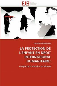 protection de l''enfant en droit international humanitaire