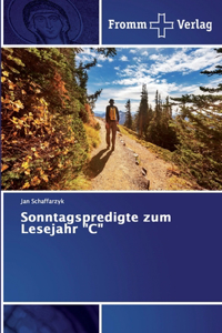 Sonntagspredigte zum Lesejahr 