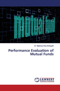 Performance Evaluation of Mutual Funds