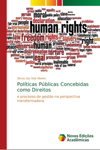 Políticas Públicas Concebidas como Direitos