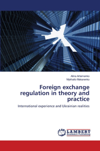 Foreign exchange regulation in theory and practice