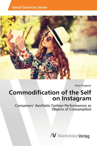 Commodification of the Self on Instagram