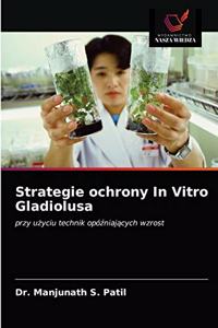 Strategie ochrony In Vitro Gladiolusa