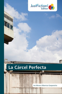 La Cárcel Perfecta