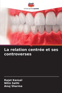 relation centrée et ses controverses