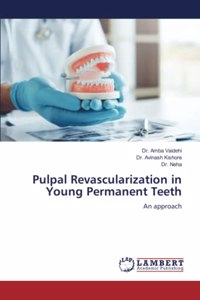 Pulpal Revascularization in Young Permanent Teeth